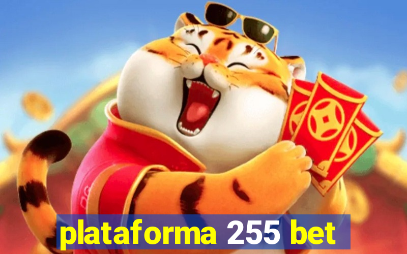 plataforma 255 bet